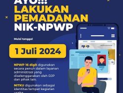Pemadanan NIK-NPWP Wujudkan Administrasi Perpajakan Efektif
