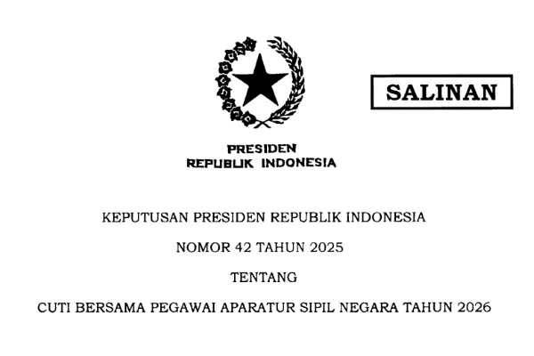 Keputusan Presiden Republik Indonesia (Keppres) Nomor 42 Tahun 2025 tentang Cuti Bersama Pegawai Aparatur Sipil Negara Tahun 2026 (Dok : Ist).